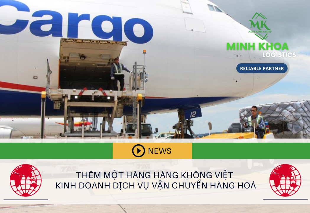 Thêm một hãng hàng không Việt kinh doanh dịch vụ vận chuyển hàng hoá